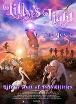 Watch Lilly\'s Light: The Movie Wolowtube