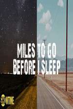Watch Miles to Go Before I Sleep Wolowtube