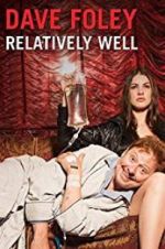 Watch Dave Foley: Relatively Well Wolowtube