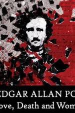 Watch Edgar Allan Poe Love Death and Women Wolowtube