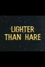 Watch Lighter Than Hare Wolowtube