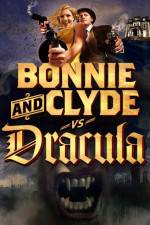 Watch Bonnie & Clyde vs Dracula Wolowtube