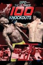 Watch UFC Presents: Ultimate 100 Knockouts Wolowtube