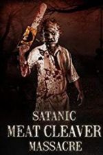 Watch Satanic Meat Cleaver Massacre Wolowtube