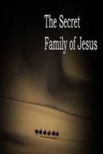 Watch The Secret Family of Jesus Wolowtube