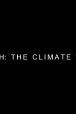 Watch Earth: The Climate Wars Wolowtube
