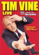 Watch Tim Vine: So I Said to This Bloke... Wolowtube