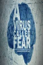 Watch A Virus Called Fear Wolowtube
