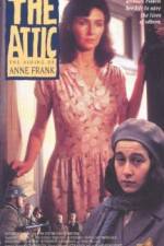 Watch The Attic: The Hiding of Anne Frank Wolowtube