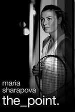Watch Maria Sharapova: The Point Wolowtube