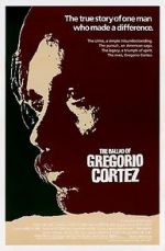 Watch The Ballad of Gregorio Cortez Wolowtube