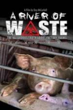 Watch A River of Waste: The Hazardous Truth About Factory Farms Wolowtube
