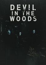 Watch Devil in the Woods Wolowtube