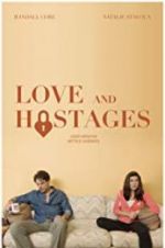 Watch Love and Hostages Wolowtube