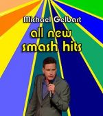 Watch Michael Gelbart: All New Smash Hits (TV Special 2021) Wolowtube