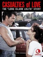 Watch Casualties of Love: The Long Island Lolita Story Wolowtube
