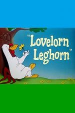 Watch Lovelorn Leghorn (Short 1951) Wolowtube