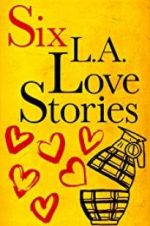 Watch Six LA Love Stories Wolowtube