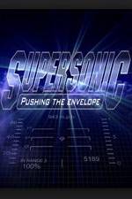Watch Supersonic: Pushing the Envelope Wolowtube