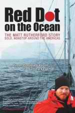 Watch Red Dot on the Ocean: The Matt Rutherford Story Wolowtube