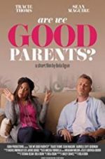 Watch Are We Good Parents? Wolowtube