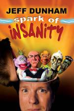Watch Jeff Dunham: Spark of Insanity Wolowtube