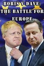 Watch Boris v Dave: The Battle for Europe Wolowtube