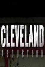 Watch Cleveland Abduction Wolowtube