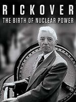 Watch Rickover: The Birth of Nuclear Power Wolowtube