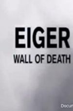 Watch Eiger: Wall of Death Wolowtube
