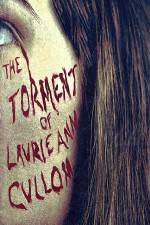Watch The Torment of Laurie Ann Cullom Wolowtube