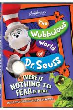 Watch The Wubbulous World of Dr. Seuss There is Nothing to Fear in Here Wolowtube