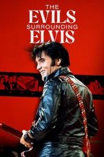 Watch The Evils Surrounding Elvis 0123movies