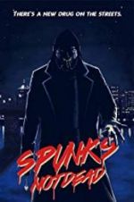 Watch Spunk\'s Not Dead Wolowtube