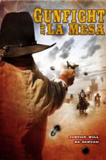 Watch Gunfight at La Mesa Wolowtube