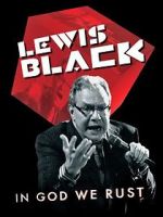 Watch Lewis Black: In God We Rust Wolowtube