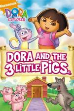 Watch Dora And The Three Little Pigs Wolowtube