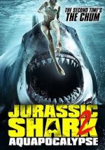 Watch Jurassic Shark 2: Aquapocalypse Wolowtube