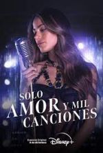 Watch Solo Amor Y Mil Canciones Wolowtube