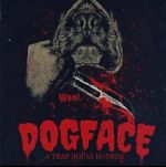 Watch Dogface: A TrapHouse Horror Wolowtube