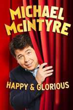 Watch Michael McIntyre: Happy and Glorious Wolowtube
