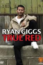 Watch Ryan Giggs True Red Wolowtube