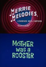 Watch Mother Was a Rooster (Short 1962) Wolowtube