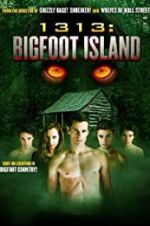 Watch 1313: Bigfoot Island Wolowtube