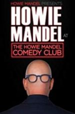Watch Howie Mandel Presents: Howie Mandel at the Howie Mandel Comedy Club Wolowtube