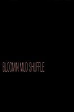Watch Bloomin Mud Shuffle Wolowtube