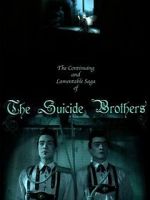 Watch The Continuing and Lamentable Saga of the Suicide Brothers Wolowtube
