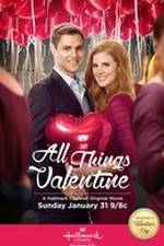 Watch All Things Valentine Wolowtube
