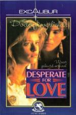 Watch Desperate for Love Wolowtube