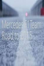 Watch Mercedes F1 Team: Road to 2015 Wolowtube